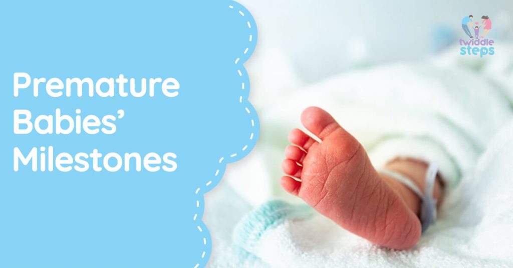 Premature Babies' Milestones - Twiddle Steps